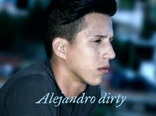 Alejandro_dirty