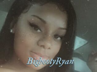BigbootyRyan