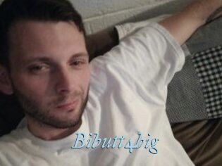 Bibutt4big