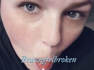 Bravegirlbroken