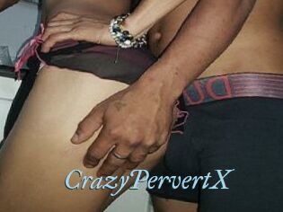 CrazyPervertX