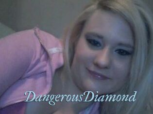 DangerousDiamond
