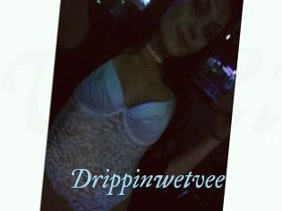 Drippinwetvee