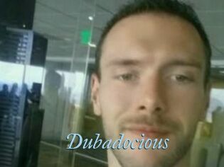 Dubadocious