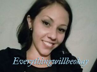 Everythingwillbeokay