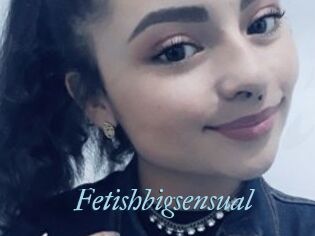 Fetishbigsensual