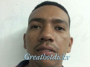 Greathotdickx