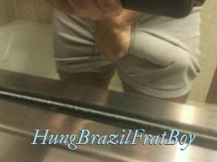 HungBrazilFratBoy