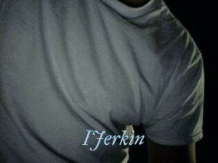 IJerkin