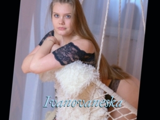 Ivanovaneska