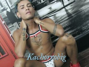 Kachorrobig