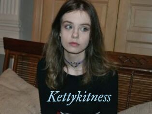 Kettykitness