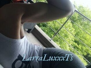 LarraLuxxxTs
