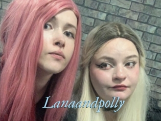 Lanaandpolly