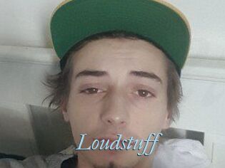 Loudstuff