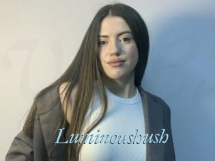 Luminoushush