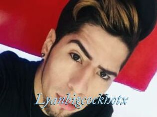 Lyanbigcockhotx