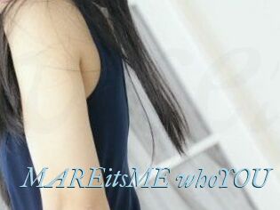 MAREitsME_whoYOU