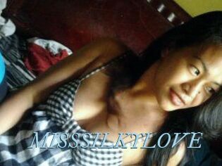 MISSSILKYLOVE