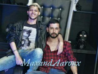MaxandAaronx