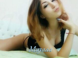 Mayaaa