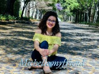 Michelle_myfriend