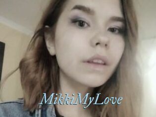 MikkiMyLove