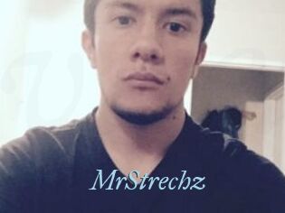 MrStrechz