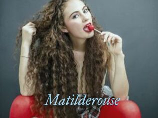Matilderouse