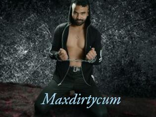 Maxdirtycum