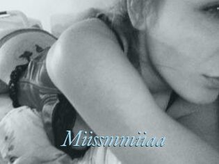 Miissmmiiaa
