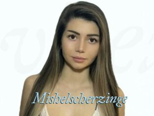 Mishelscherzinge