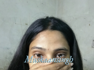 Muskaansingh