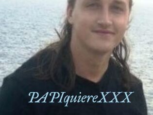 PAPIquiereXXX