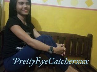 PrettyEyeCatcherxxx