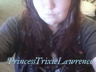 PrincessTrixieLawrence