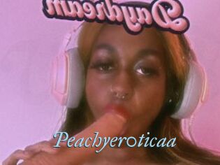 Peachyer0ticaa