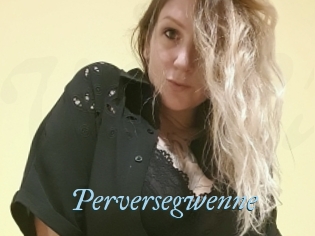 Perversegwenne