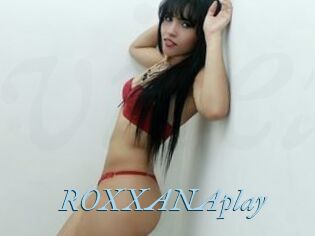 ROXXANAplay