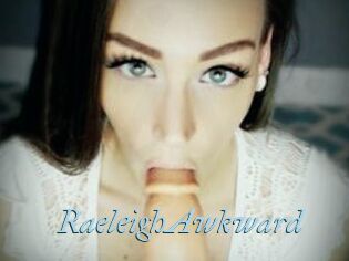 RaeleighAwkward