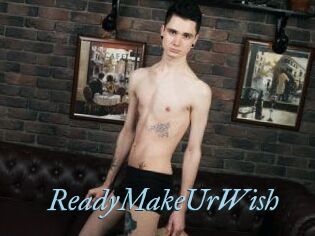 ReadyMakeUrWish