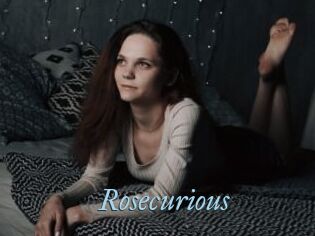Rosecurious