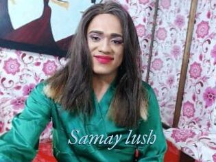 Samay_lush