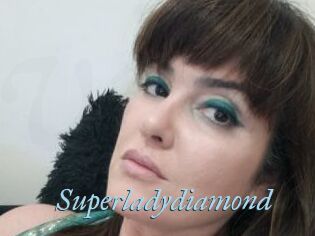 Superladydiamond