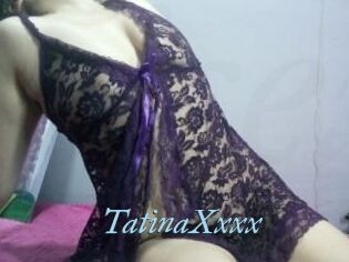 TatinaXxxx