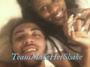 TeamMakeHerShake