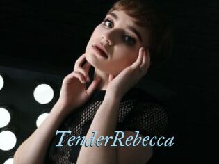 TenderRebecca