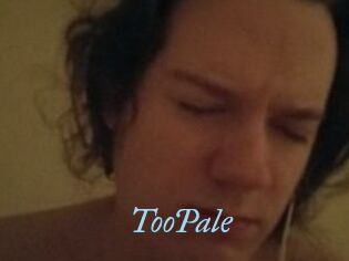 TooPale