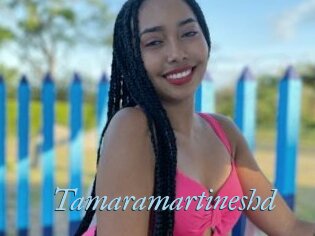 Tamaramartineshd
