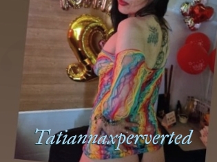 Tatiannaxperverted